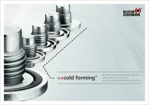 BSH cold forming